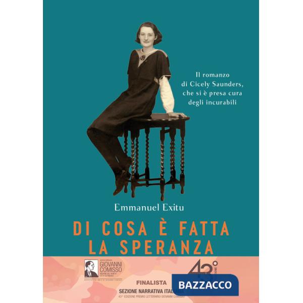 Di cosa è fatta la speranza. Il romanzo di Cicely Saunders, che si è presa cura degli incurabili