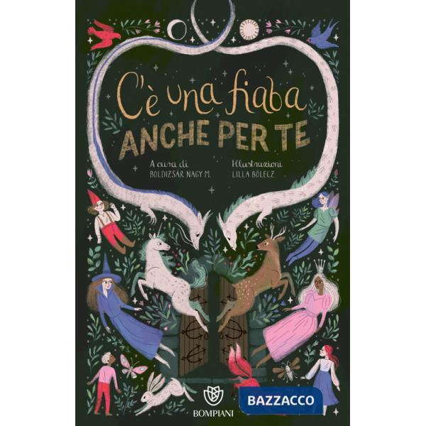 C'è una fiaba anche per te. Ediz. a colori