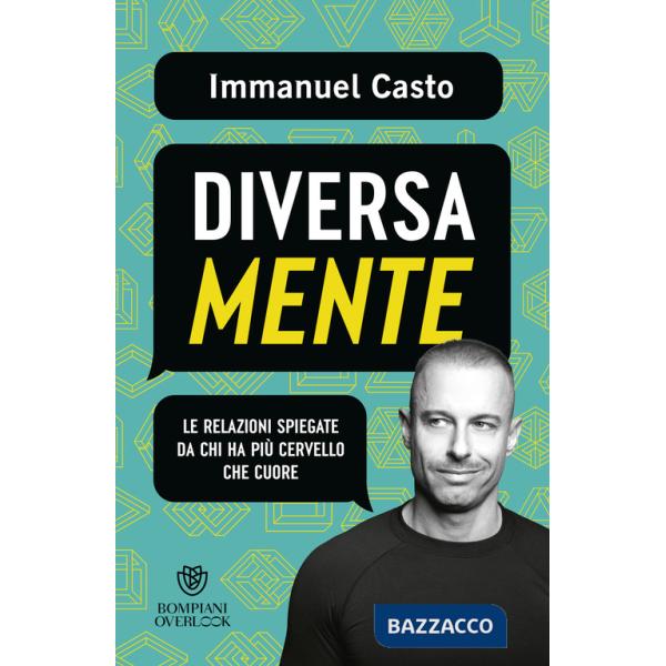 DiversaMente. Le relazioni spiegate da chi ha più cervello che cuore