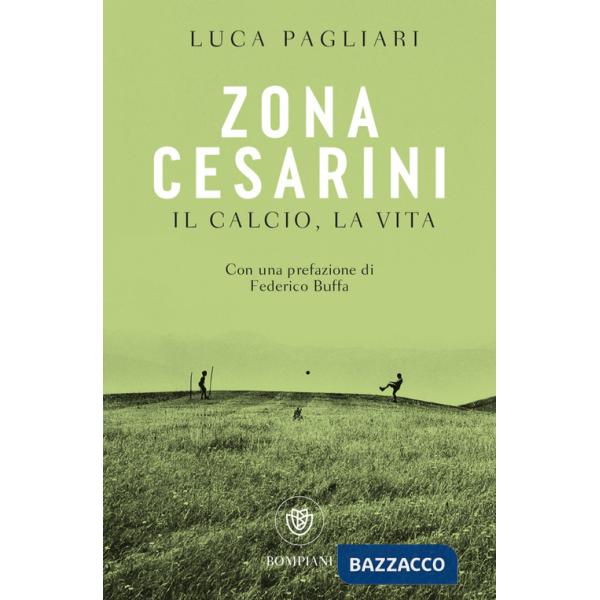 Zona Cesarini. Il calcio, la vita