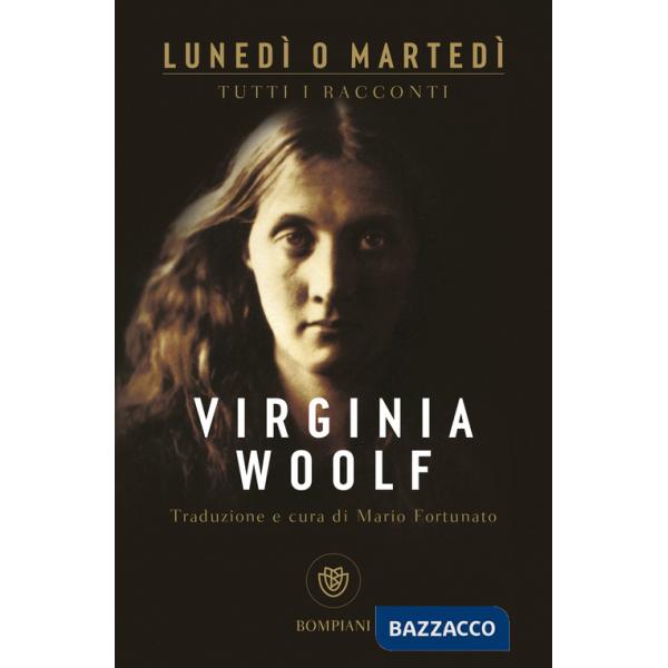 Lunedì o martedì. Tutti i racconti