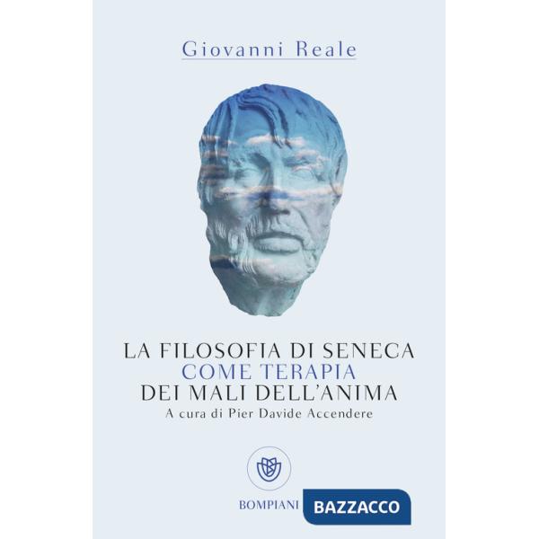 Filosofia di Seneca come terapia dei mali dell'anima (La)