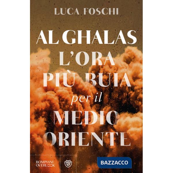 Al Ghalas. L'ora più buia per il Medio Oriente