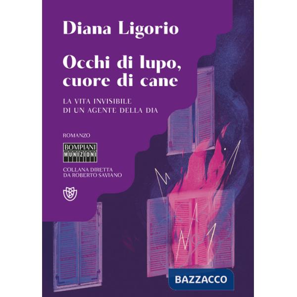 Occhi di lupo, cuore di cane. La vita invisibile di un agente della DIA