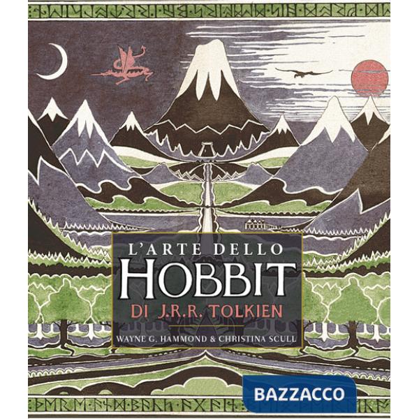 Arte dello Hobbit di J. R. R. Tolkien. Ediz. a colori (L')