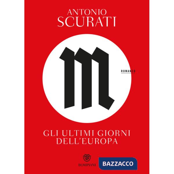 M. Gli ultimi giorni dell'Europa
