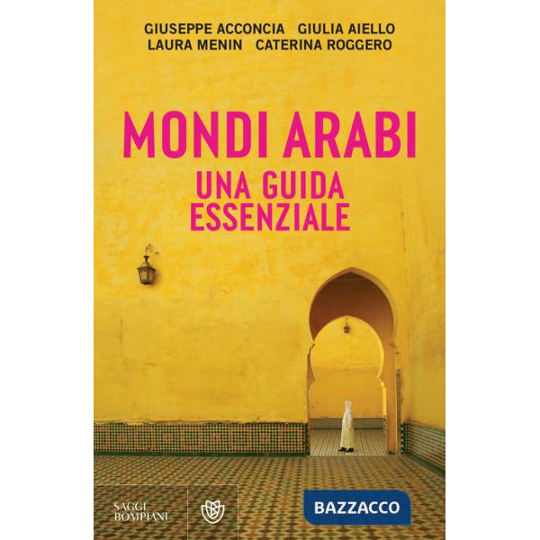 Mondi arabi. Una guida essenziale