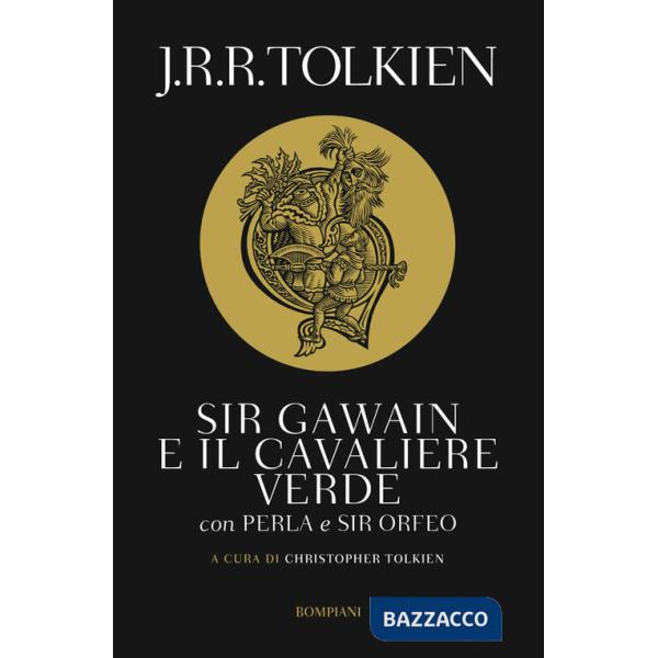 Sir Gawain e il cavaliere verde. Perla e sir Orfeo