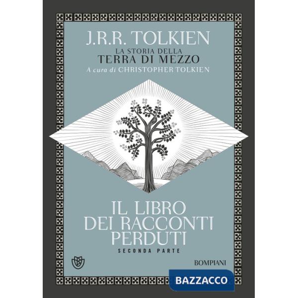 Libro dei racconti perduti. La storia della Terra di mezzo (Il). Vol. 2