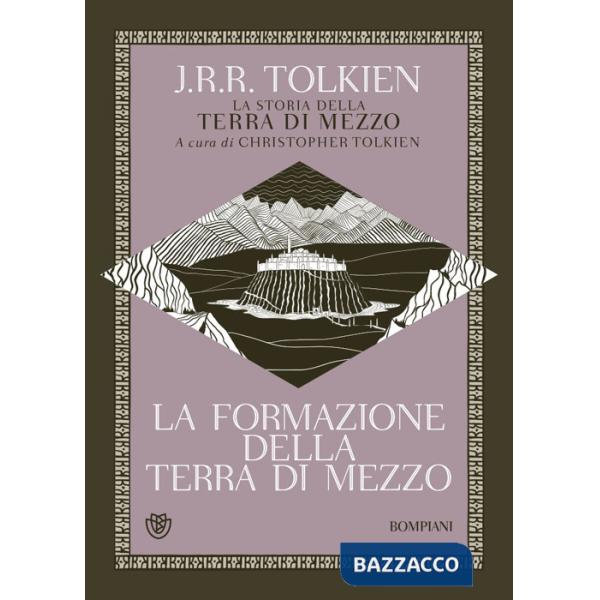 Formazione della Terra di mezzo. La storia della Terra di Mezzo (La). Vol. 4