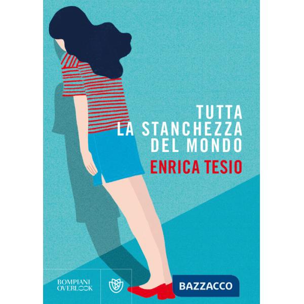 Tutta la stanchezza del mondo