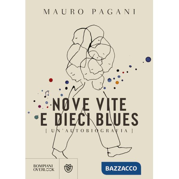 Nove vite e dieci blues. Un'autobiografia