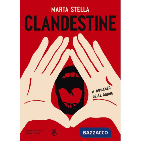 Clandestine. Il romanzo delle donne