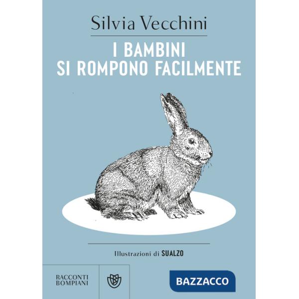 Bambini si rompono facilmente (I)