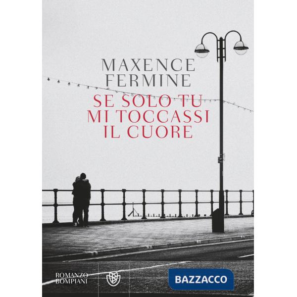 Se solo tu mi toccassi il cuore