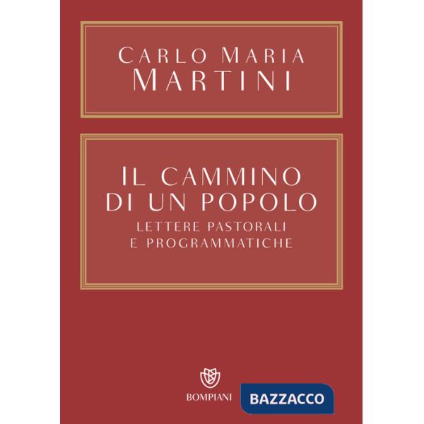 Cammino di un popolo. Lettere pastorali e programmatiche (Il)
