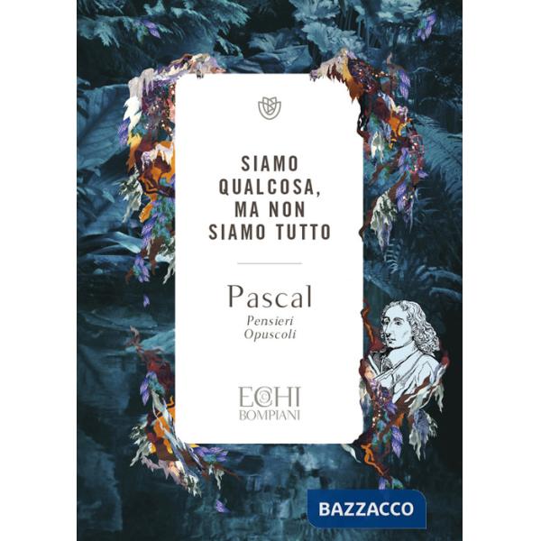 Siamo qualcosa ma non siamo tutto. Pensieri. Opuscoli