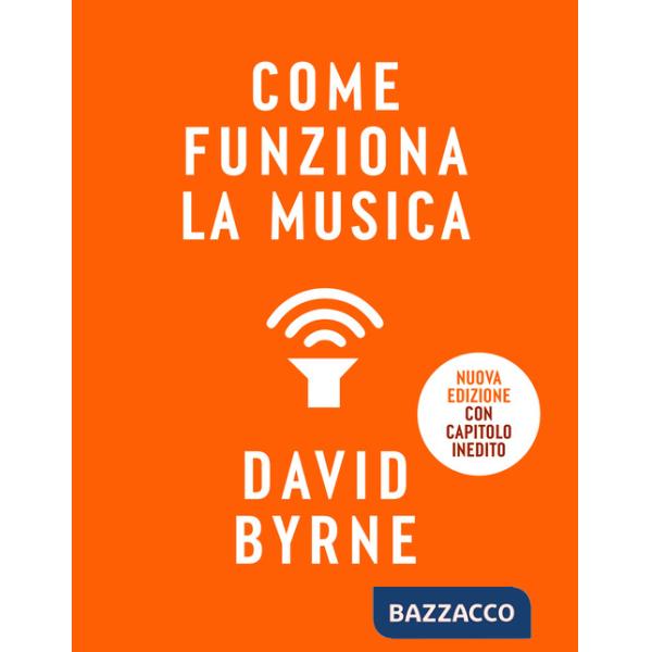 Come funziona la musica. Nuova ediz.