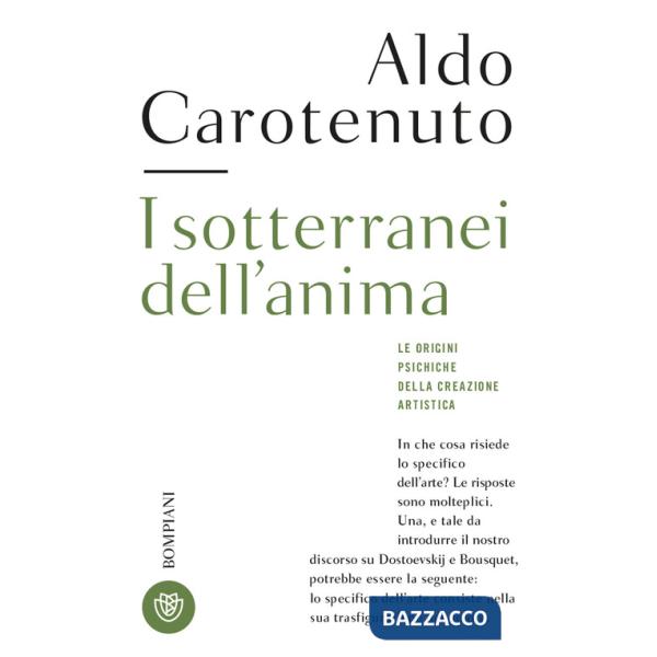 Sotterranei dell'anima. Le origini psichiche della creazione artistica (I)