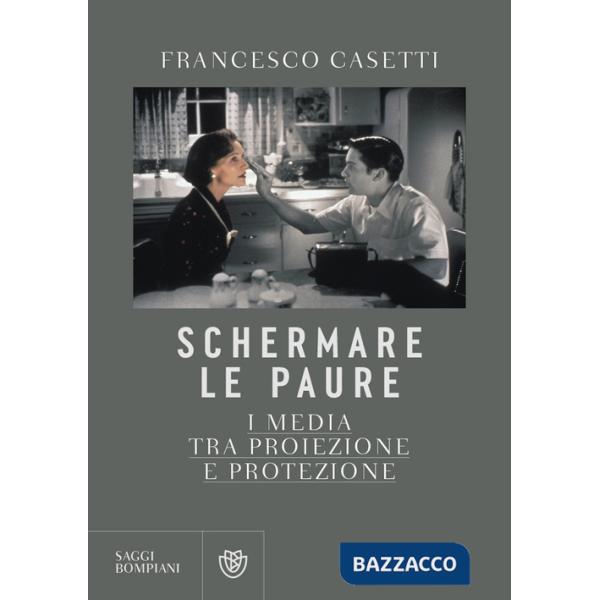 Schermare le paure. I media tra proiezione e protezione