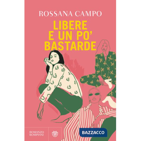 Libere e un po' bastarde