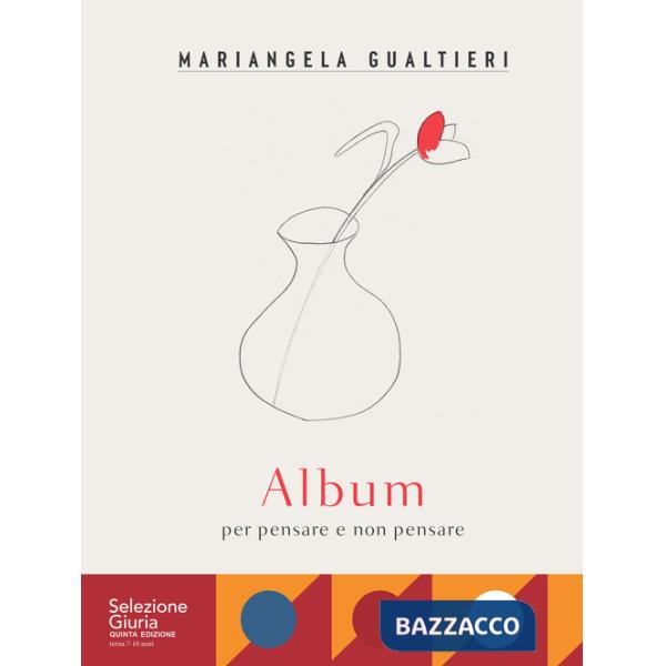 Album per pensare e non pensare. Ediz. a colori