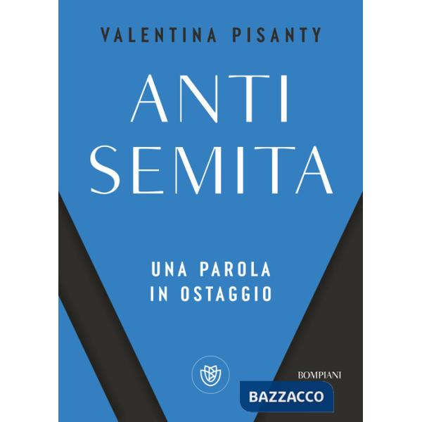 Antisemita. Una parola in ostaggio