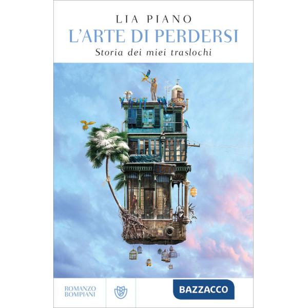 Arte di perdersi. Storia dei miei traslochi (L')