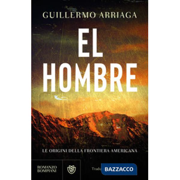 Hombre. Le origini della frontiera americana (El)