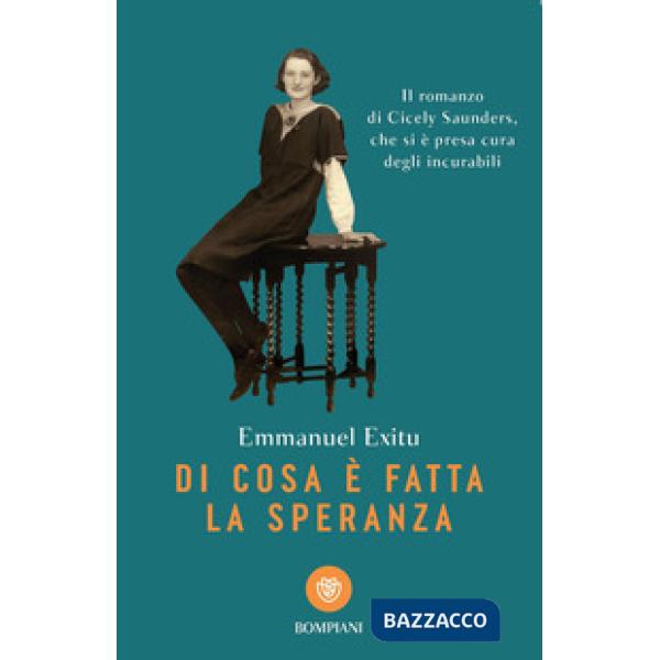 Di cosa è fatta la speranza. Il romanzo di Cicely Saunders, che si è presa cura degli incurabili
