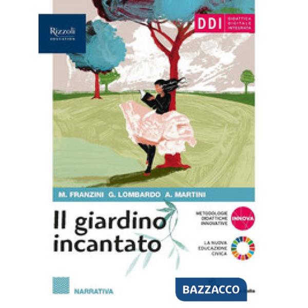 IL GIARDINO INCANTATO NARRATIVA + ATTIVITA' TESTUA
