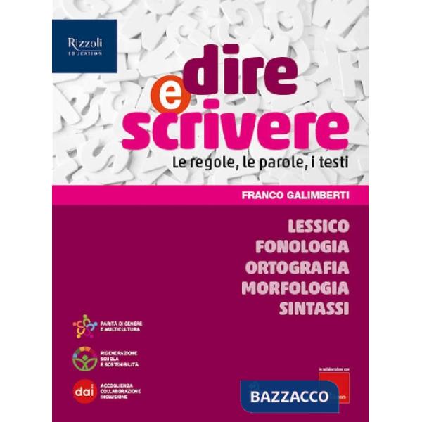 DIRE E SCRIVERE LESSICO FONOLOGIA ORTOGRAFIA MORFOLOGIA SINTASSI + QUA