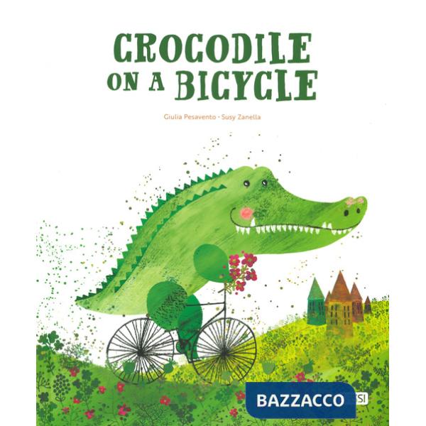 Crocodile on a bycicle. Ediz. a colori