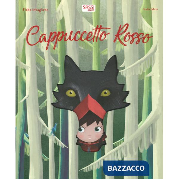 Cappuccetto rosso. Fiabe intagliate. Ediz. a colori