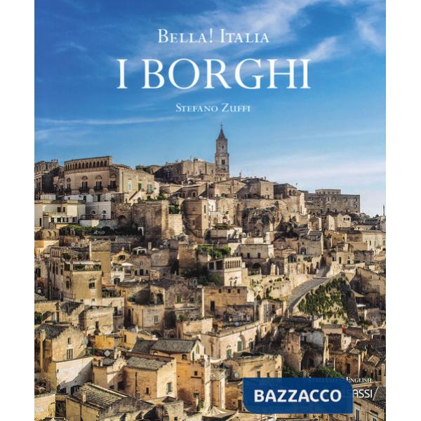 Bella! Italia. I borghi. Ediz. italiana e inglese