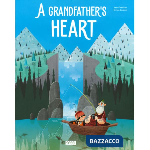 Grandfather's heart. Ediz. a colori (A)