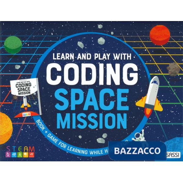 Space mission. Learn and play with coding. Ediz. a colori. Con gadget