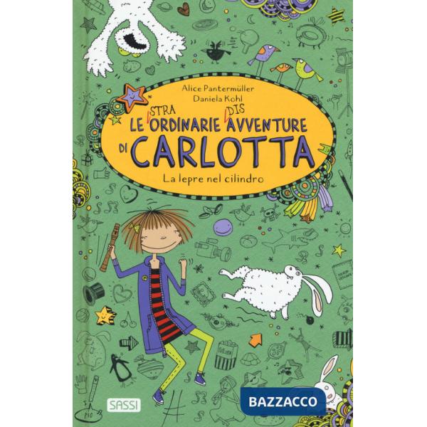 Lepre nel cilindro. Le (stra)ordinarie (dis)avventure di Carlotta (La)