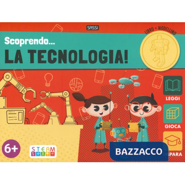 Scoprendo... la tecnologia! Ediz. a colori. Con gadget