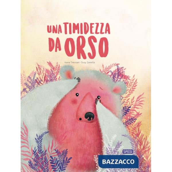 Timidezza da orso. Ediz. a colori (Una)
