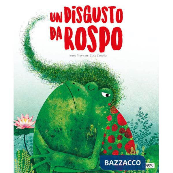 Disgusto da rospo. Ediz. a colori (Un)