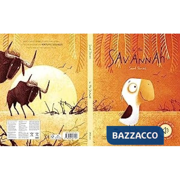 In the savannah. Sound stories. Ediz. a colori