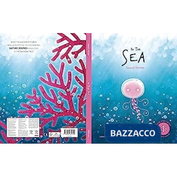 In the sea. Sound stories. Ediz. a colori