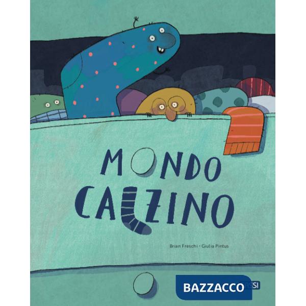 Mondo calzino. Ediz. a colori