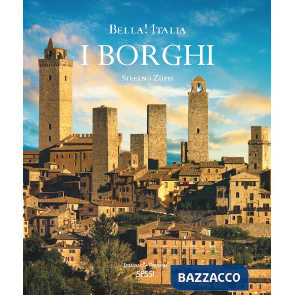 Bella! Italia. I borghi. Ediz. italiana e inglese