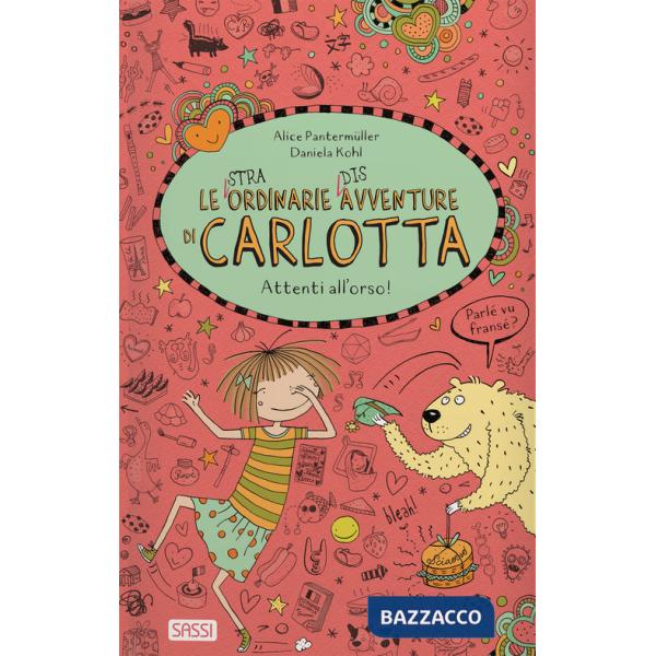 Attenti all'orso! Le (stra)ordinarie (dis)avventure di Carlotta