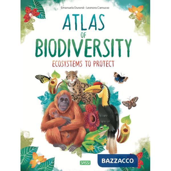 Atlas of biodiversity. Ecosystems to protect
