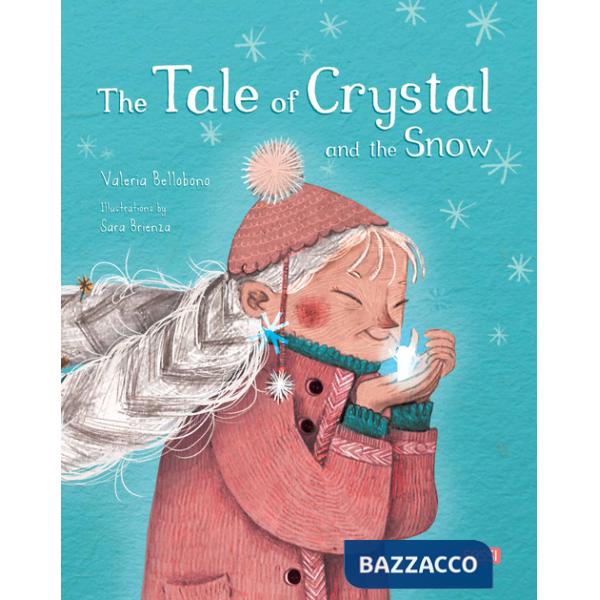 Tale of crystal and the snow. Ediz. a colori (The)