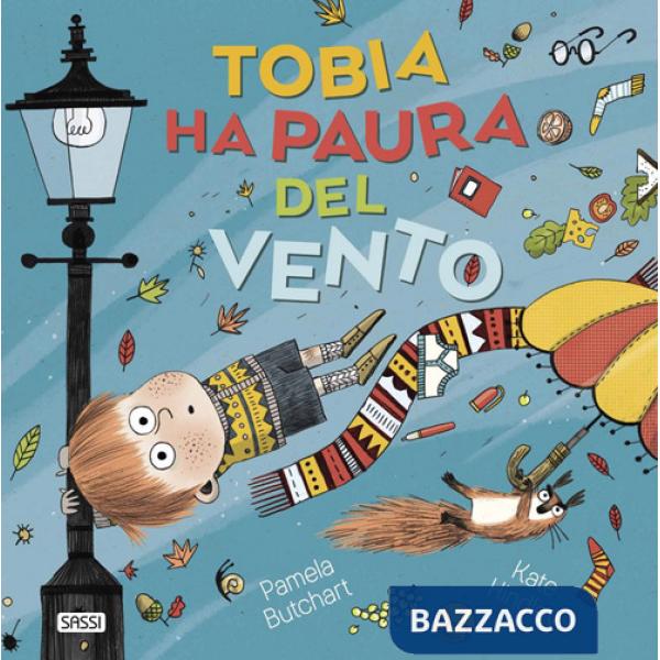 TOBIA HA PAURA DEL VENTO. EDIZ. A COLORI