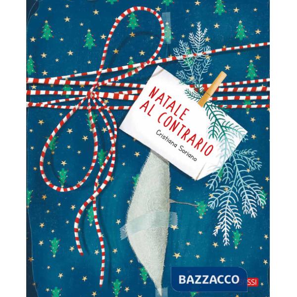 Natale al contrario. Ediz. a colori